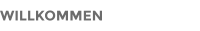 WILLKOMMEN